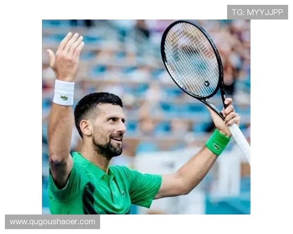 德约科维奇再创传奇强势夺冠年轻新星崛起网坛格局或将重塑