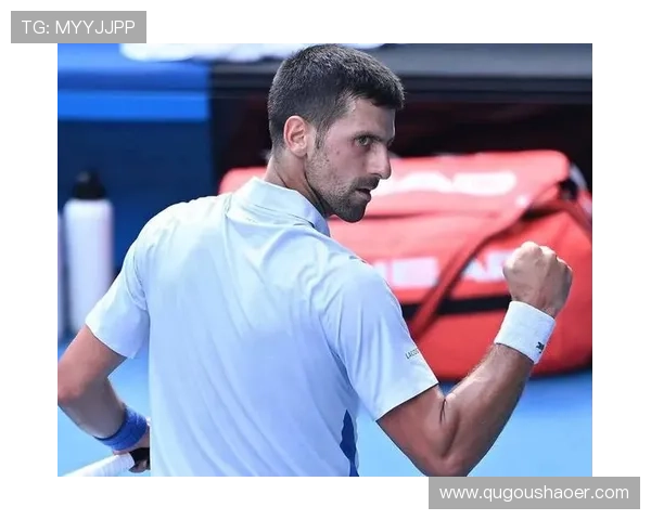 德约科维奇状态回升再度强势冲击赛季年终世界第一焦点引发热议